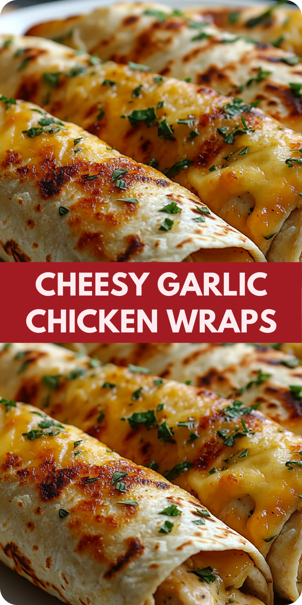 Cheesy Garlic Chicken Wraps
