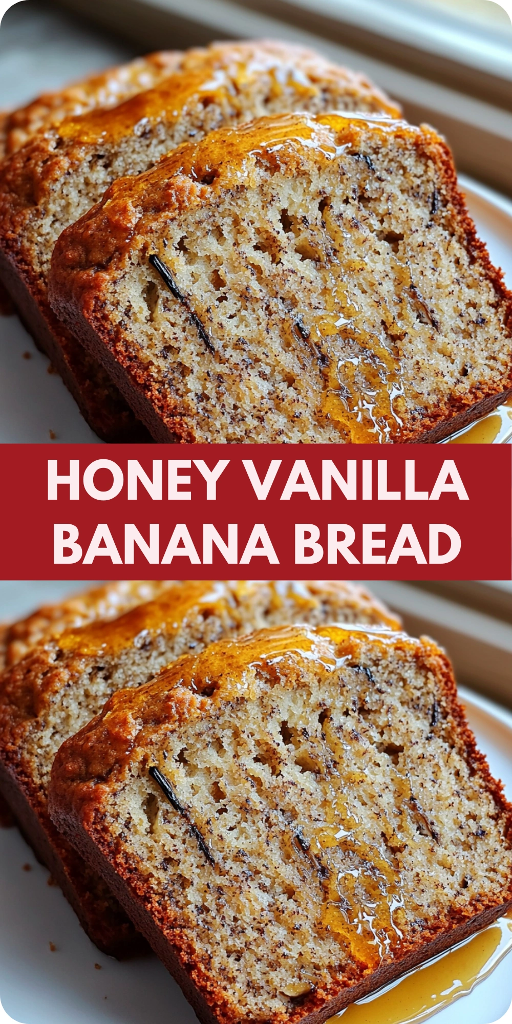Honey Vanilla Banana Bread