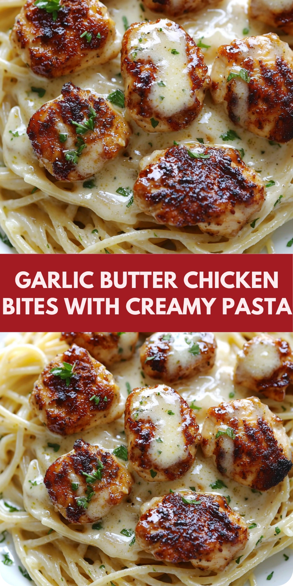 Garlic Butter Chicken Bites with Creamy Pasta