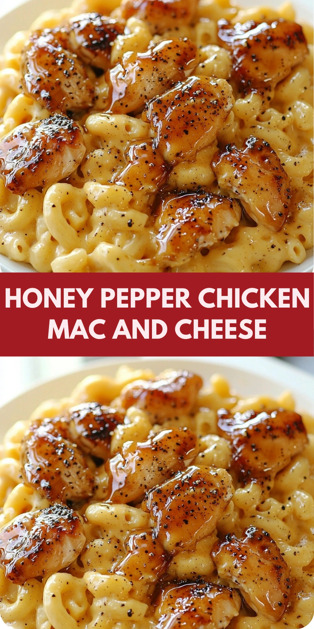 Honey Pepper Chicken Mac and Cheese