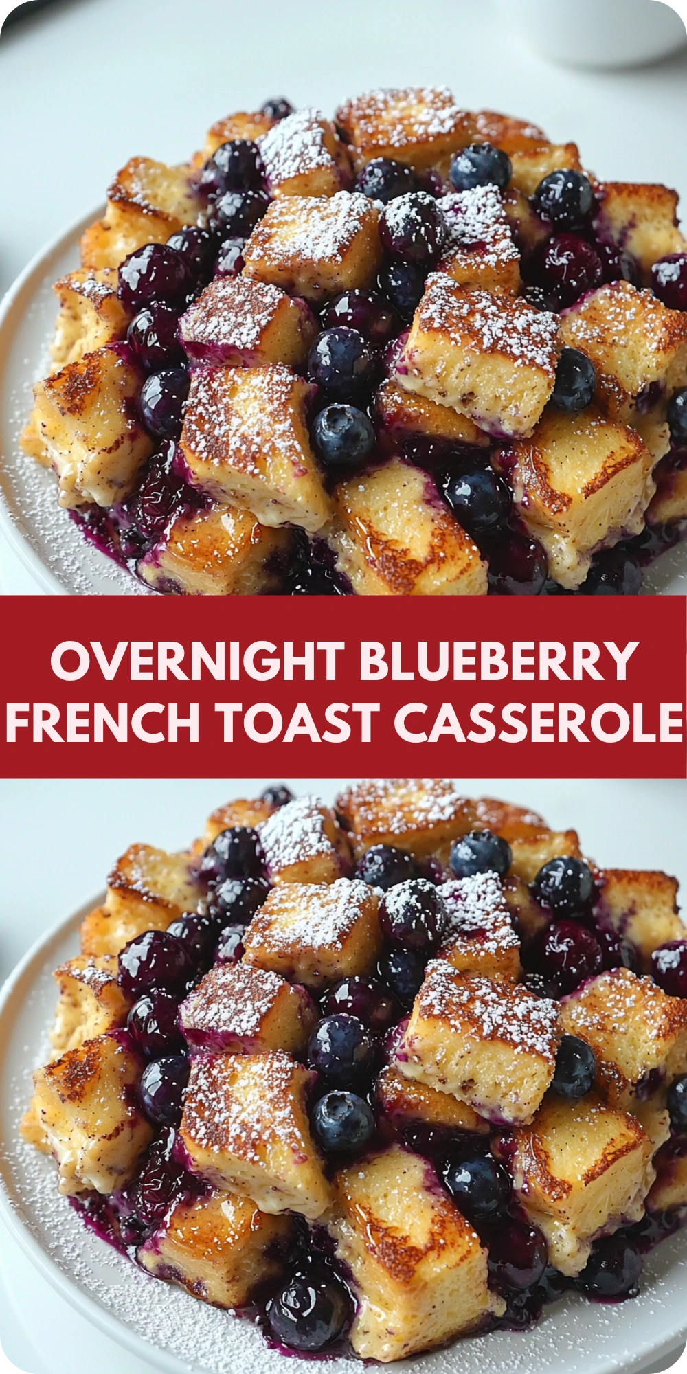Overnight Blueberry French Toast Casserole