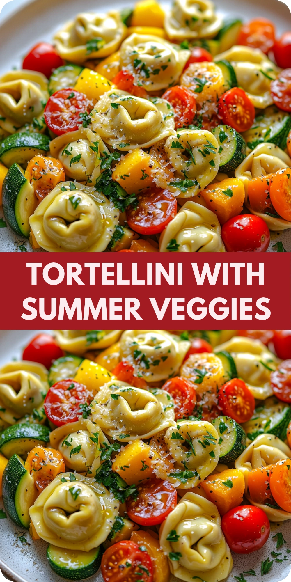 Tortellini with Summer Veggies