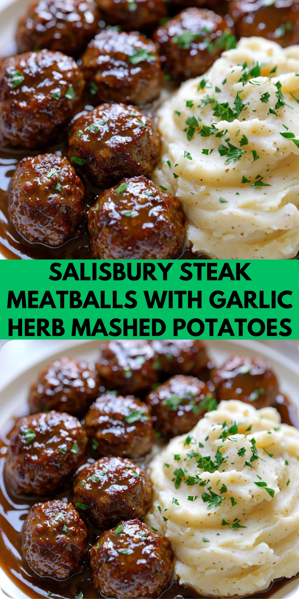 Salisbury Steak Meatballs with Garlic Herb Mashed Potatoes