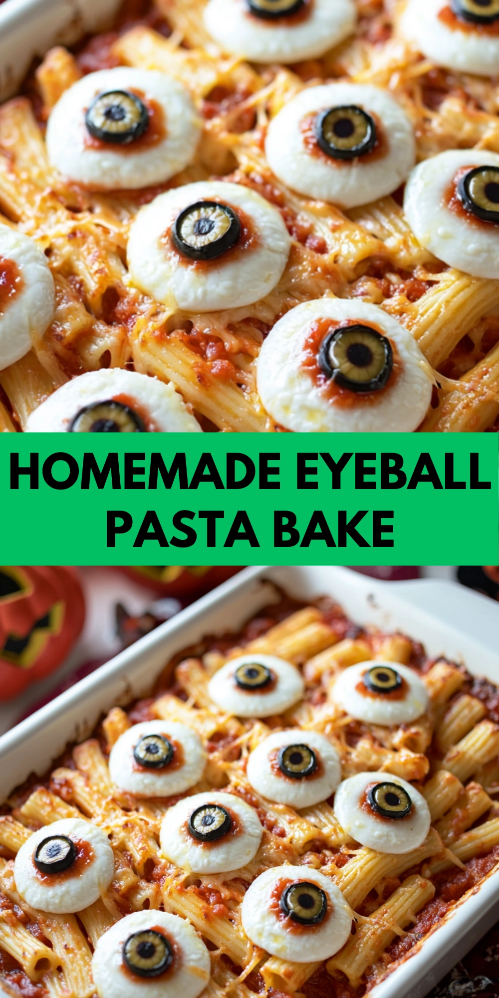 Homemade Eyeball Pasta Bake